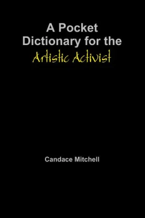 A Pocket Dictionary  for the Artistic Activist