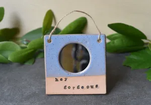 Ceramic Mirror - Hey Gorgeous (Choose Color)